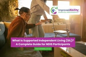 NDIS participant receiving Supported Independent Living assistance at home